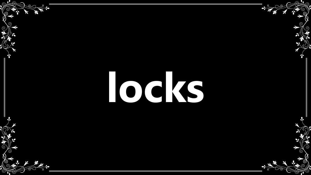 Locks Meaning and How To Pronounce YouTube