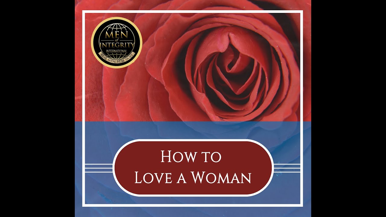 How to Love a Woman - YouTube