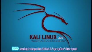 [FIXED] 'apt-update'' Slow Speed & Reading Package list Error on Kali Linux 2017.3
