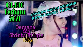 OT R16 TERBARU BERSAMA DJ TERNAMA FDJ SHINTA BILQIS 180BPM