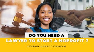 Do You Need a Lawyer to Start a Nonprofit?