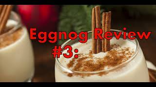 Eggnog Review #3 - Alcoholic Eggnogs!