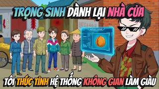 Trọng Sinh Dành Lại Nhà Cửa Tôi Thức Tỉnh Hệ Thống Không Gian Làm Giàu | KAVsub screenshot 5