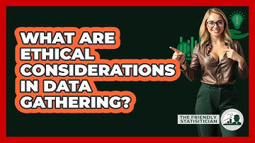 What Are Ethical Considerations In Data Gathering? - The Friendly Statistician