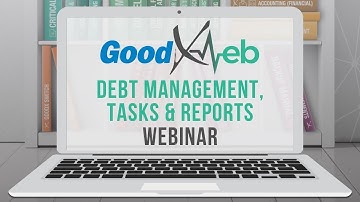 GoodX Web - Debt Management, Tasks & Report Fundamental Training (7 March 2019)
