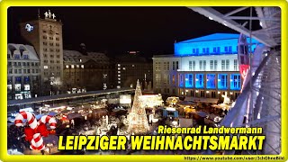 🎅 Leipzig Weihnachtsmarkt 2023 / Riesenrad Landwermann / РОЖДЕСТВЕНСКИЙ РЫНОК #ichohnebild