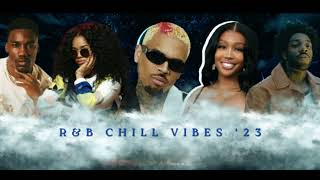 Best R&B/Soul Chill Vibes Playlist Mix 2023