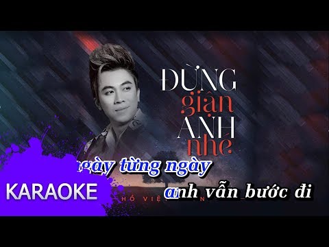 Hồ Việt Trung - Đừng Giận Anh Nhé [Karaoke] (Nhạc Hàn Lời Việt)