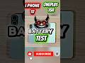 🔋💥🚀 iPhone 17 vs OnePlus 15R battery test 🔋#shorts