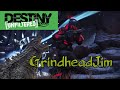 Destiny unfiltered episode 14 grindheadjim part 2 the regrinding