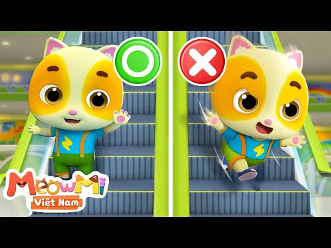 An toàn khi ta đi thang cuốn |An toàn trong siêu thị| Nhạc thiếu nhi | MeowMi Gia đình những chú mèo