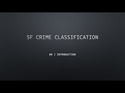 00 | SF Crime Classication - Intro
