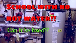 A Primary School with NO HOT WATER! Commercial Gas