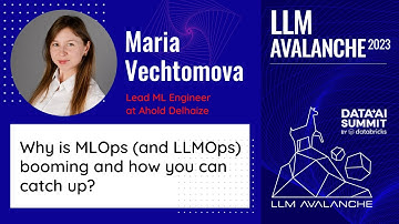 LLM Avalanche: Maria Vechtomova · Why is MLOps (and LLMOps) booming and how you can catch up?