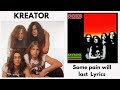 Kreator : Some pain will last Lyrics