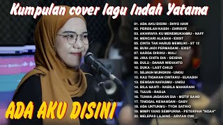 INDAH YASTAMI FULL ALBUM TANPA IKLAN | INDAH YATAMA |INDAH YASTAMI | ADA AKU DISINI...