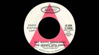 Video thumbnail of "The Johnny Otis Show - The Watts Breakaway"