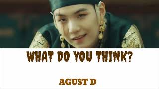 Lirik Lagu || Agust D - What Do You Think? (Terjemahan Indonesia)