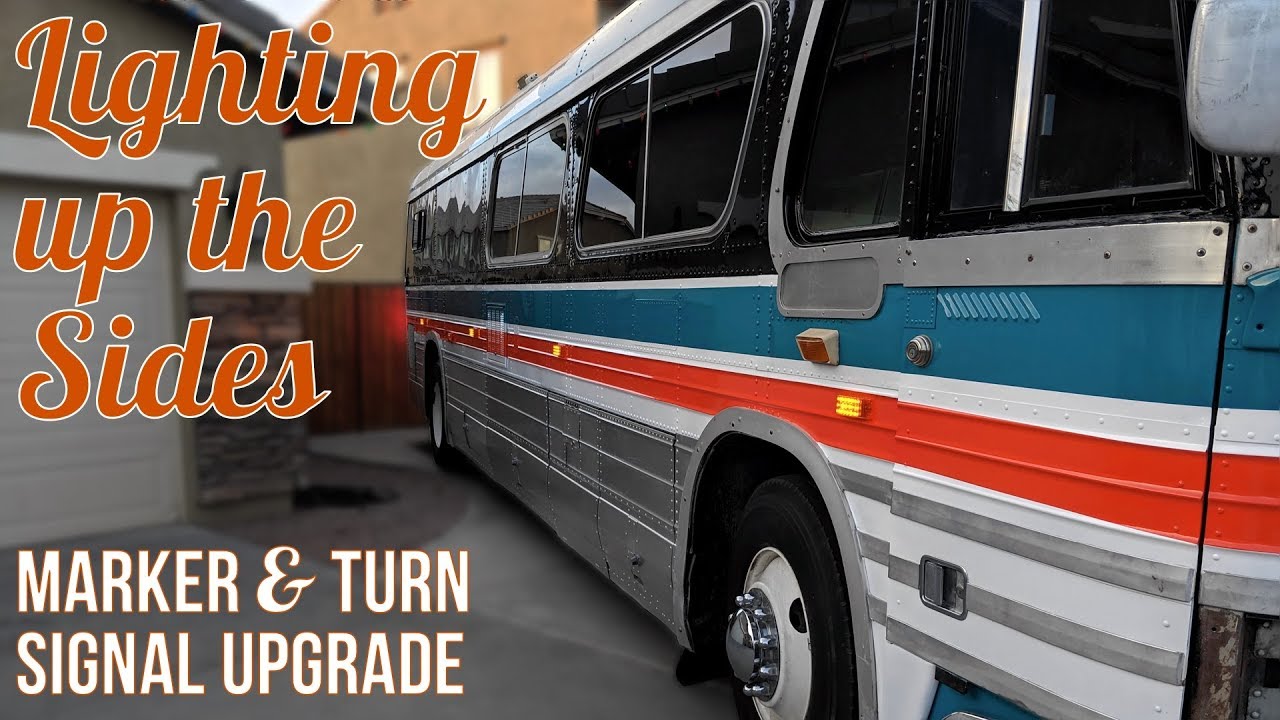 Lighting Up the Sides of the Bus Upgrading our turn signals and marker lights YouTube
