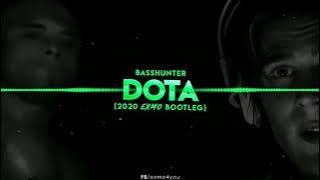 DOTA DJ REMIX!!!! BASSHUNTER 2020 EXMO BOOTLEG!!!!