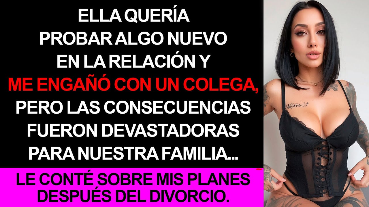 Ella me engañó, pero las consecuencias fueron malas para ella.Mi venganza llegó después del divorcio