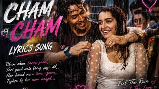 Cham Cham Song Full Lyrics ❤️ | Baaghi Movie | Romantic Love Song | Lyrics Video 🎶✨ best vibe😍😘