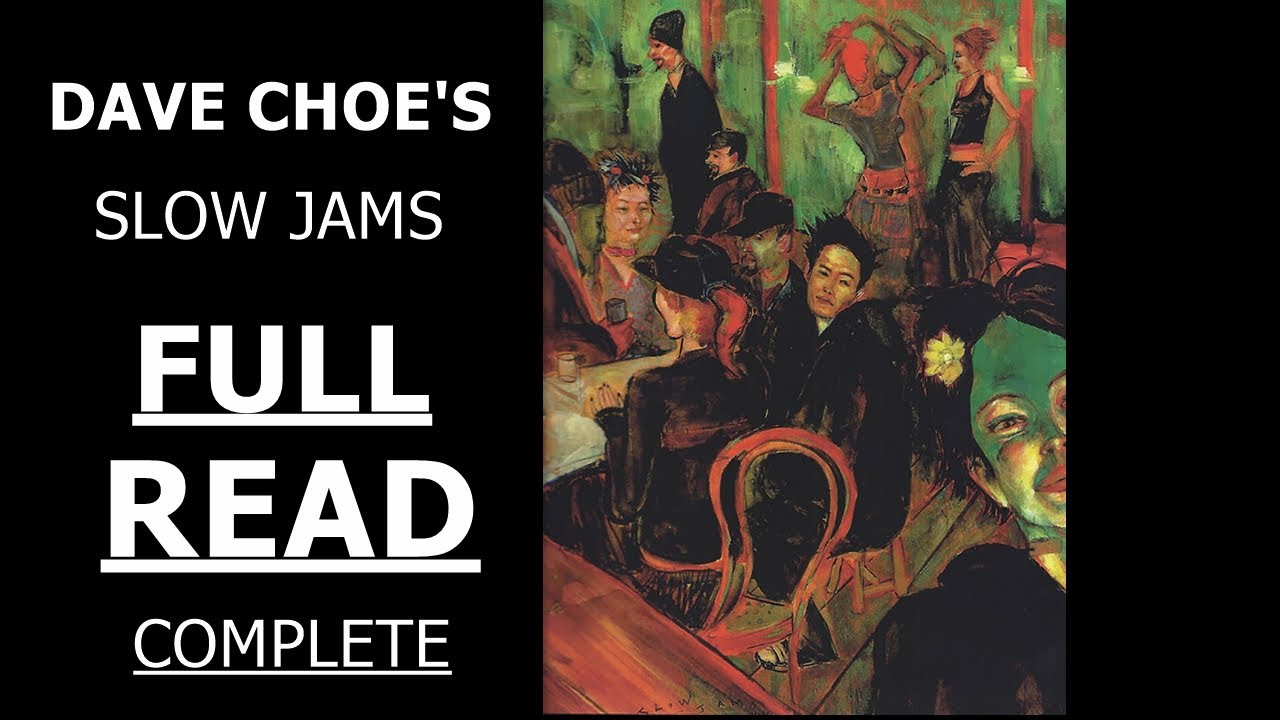 Dave Choe's Slow Jams A Complete Reading YouTube
