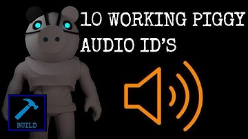 10 WORKING PIGGY AUDIO IDS BUILD MODE ROBLOX
