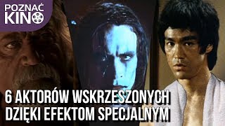 6 aktorów wskrzeszonych dzięki efektom specjalnym | Poznać kino