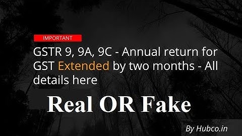 Extend Due Date for filing of Form GSTR 9, GSTR 9A & GSTR 9C