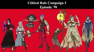 Critical Role Campaign 3 EP 96 Recap