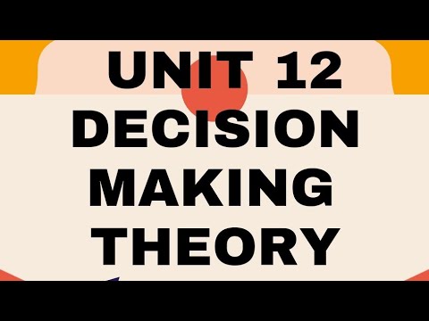ABFM UNIT 12 DECISION MAKING THEORY PART 1 - YouTube
