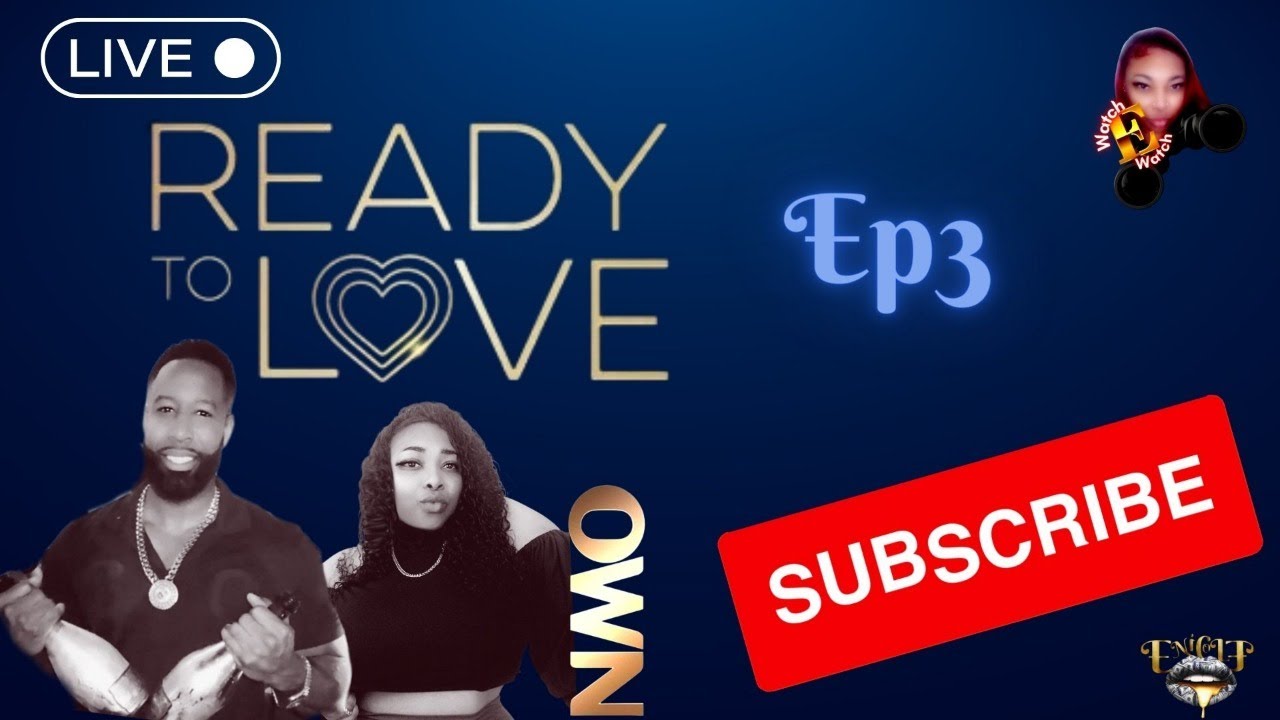 Watch-E-Watch Ready to Love Ep 3 #Explore #theeEnicole #watchEwatch