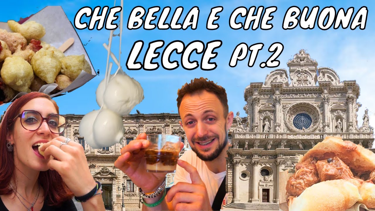 LECCE tra arte e gastronomia: cosa vedere e dove mangiare A LECCE IN UN WEEKEND parte 2