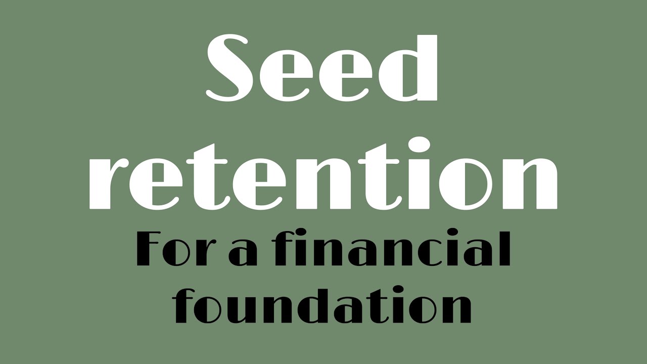 Seed Retention and Establishing your Financial Foundation | Semen Retention Seed Retention and Establishing your Financial Foundation | Semen Retention