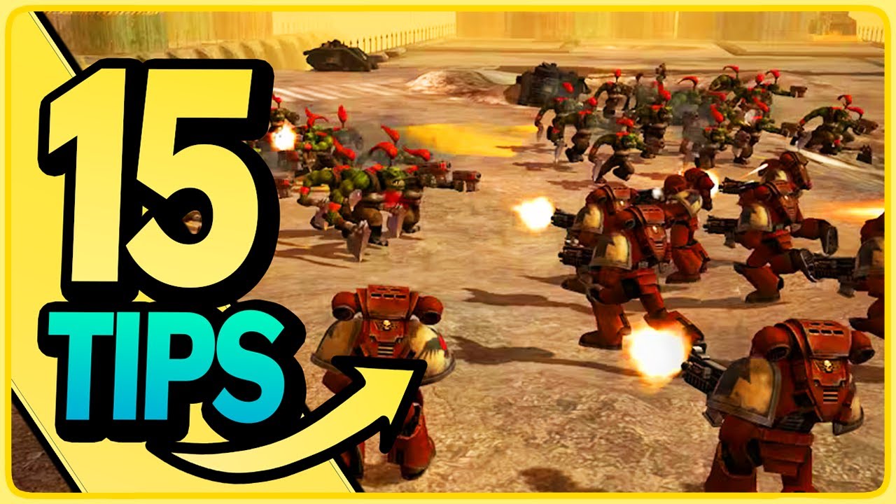 15 советов и рекомендаций для Dawn of War: Definitive Edition!