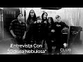 Entrevista Con Odisea Nebulosa (Club Emergente)