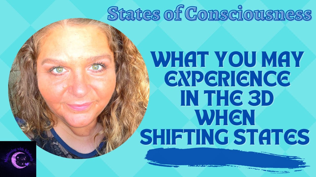 Shifting STATES?? What you might be experiencing…..