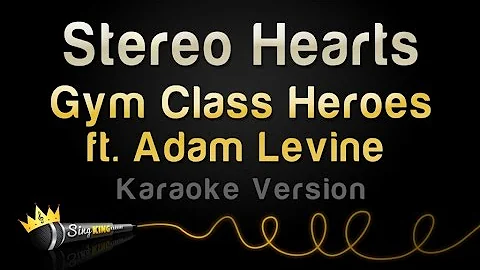 Gym Class Heroes ft. Adam Levine - Stereo Hearts (...