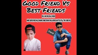 Good Friend Vs Best Friend Ronak Singh