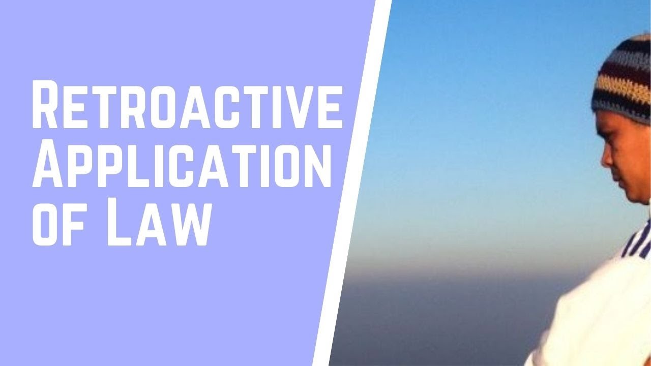 12 . Retroactive Application YouTube