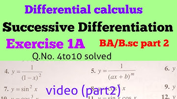 successive differentiation Exercise1A Q.No. 4to10 solved BA/BSC part2 video part 2