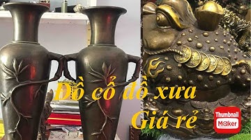 🔴🔴🔴đồ cổ - đồ xưa - đồ độc lạ. 29/10/2022. #cổxưa #đồcổ #đồxưa #đồđộclạ #đồđồng #sưutầmđồcổ