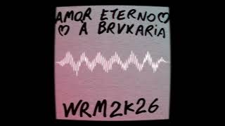 Brvxo - Amor Eterno À Brvxaria Wrm Vol.3