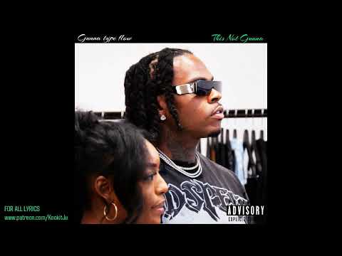 Gunna flow - Being Real (Audio) Unreleased