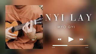 Myo Gyi-  Nyi Lay lyric video