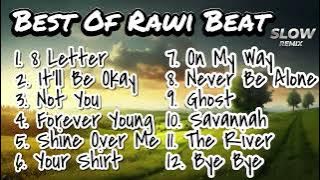 Best Album DJ Slow Remix [ BEST OF RAWI BEAT ] Full Album