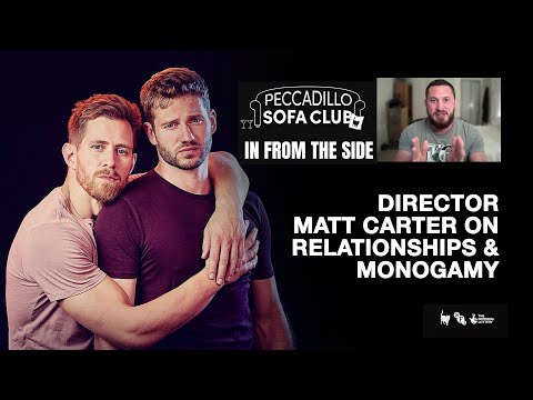 IN FROM THE SIDE - Director Matt Carter on Monogamy & Gay Relationships