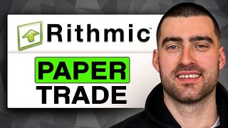 How to PAPER TRADE on Rithmic (Easy Guide 2026)