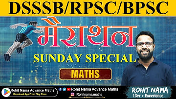 MATHS MARATHON |DSSSB /UP TGT-PGT /RPSC/ BIHAR STET 2024| PREVIOUS YEAR QUESTIONS BY ROHIT NAMA SIR|